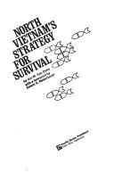 North Vietnam's strategy for survival /