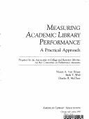 Measuring academic library performance : a practical approach /