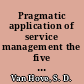 Pragmatic application of service management the five anchor approach /