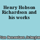 Henry Hobson Richardson and his works