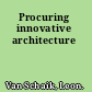 Procuring innovative architecture