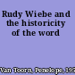 Rudy Wiebe and the historicity of the word