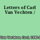 Letters of Carl Van Vechten /