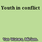 Youth in conflict