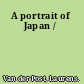 A portrait of Japan /