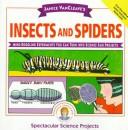 Janice VanCleave's insects and spiders : mind-boggling experiments you can turn into science fair projects /