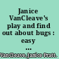 Janice VanCleave's play and find out about bugs : easy experiments for young children.