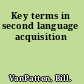 Key terms in second language acquisition