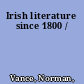 Irish literature since 1800 /