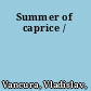 Summer of caprice /