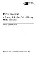 Power teaching : a primary role of the school library media specialist /