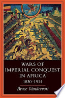 Wars of imperial conquest in Africa, 1830-1914