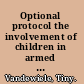 Optional protocol the involvement of children in armed conflicts /