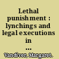 Lethal punishment : lynchings and legal executions in the South /