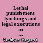 Lethal punishment lynchings and legal executions in the South /