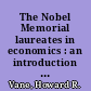 The Nobel Memorial laureates in economics : an introduction to their careers and main published works /