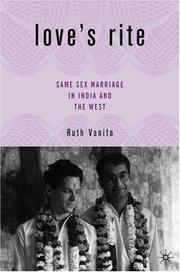 Love's rite : same-sex marriage in India and the West /