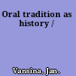 Oral tradition as history /