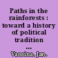 Paths in the rainforests : toward a history of political tradition in equatorial Africa /