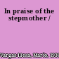 In praise of the stepmother /