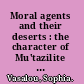 Moral agents and their deserts : the character of Mu'tazilite ethics /