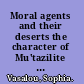 Moral agents and their deserts the character of Mu'tazilite ethics /