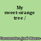 My sweet-orange tree /