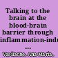 Talking to the brain at the blood-brain barrier through inflammation-induced prostaglandin E2 /