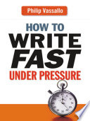 How to write fast under pressure