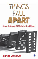 Things fall apart : from the crash of 2008 to the great slump /