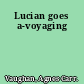 Lucian goes a-voyaging