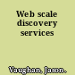 Web scale discovery services