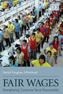 Fair wages : strengthening corporate social responsibility /