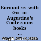 Encounters with God in Augustine's Confessions books VII-IX /