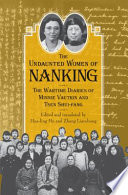 The undaunted women of Nanking the wartime diaries of Minnie Vautrin and Tsen Shui-fang /