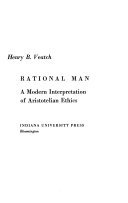 Rational man : a modern interpretation of Aristotelian ethics /