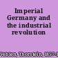 Imperial Germany and the industrial revolution