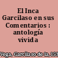 El Inca Garcilaso en sus Comentarios : antología vivida /