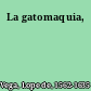 La gatomaquia,