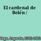 El cardenal de Belén /