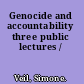 Genocide and accountability three public lectures /