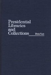 Presidential libraries and collections /