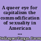 A queer eye for capitalism the commodification of sexuality in American television /