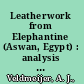 Leatherwork from Elephantine (Aswan, Egypt) : analysis and catalogue of the ancient Egyptian & persian leather finds /
