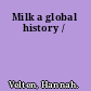 Milk a global history /