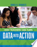 How teachers can turn data into action /