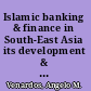 Islamic banking & finance in South-East Asia its development & future /