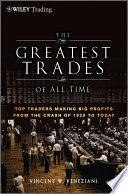 The greatest trades of all time top traders making big profits from the Crash of 1929 to today /