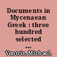 Documents in Mycenaean Greek : three hundred selected tablets from Knossos, Pylos and Mycenae /