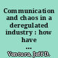 Communication and chaos in a deregulated industry : how have crashes reshaped communication within the airline business? /